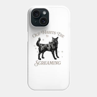 Old Habits Die Screaming Vintage Phone Case