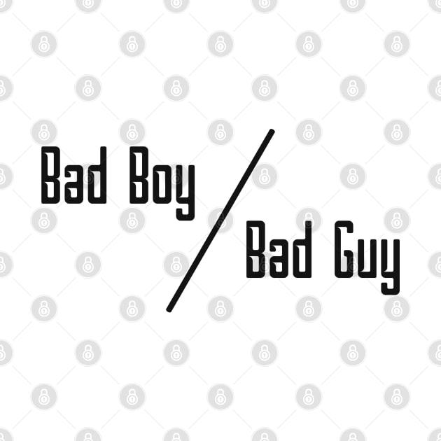 12 - BAD BOY OR BAD GUY by SanTees