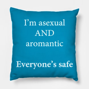 I'm Asexual and Aromantic, Everyone's Safe Pillow