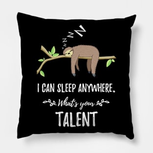 I can sleep anywhere What's your Talent Pillow