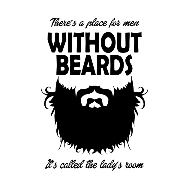 BEARD - Without Beards by APuzzleOfTShirts