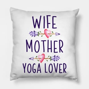 Wife Mother Yoga Lover Pillow