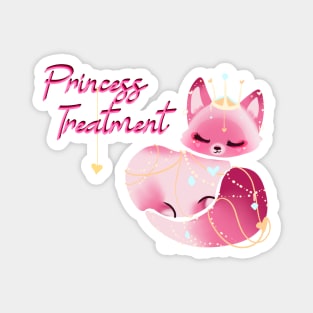 Princess Treatment Magnet