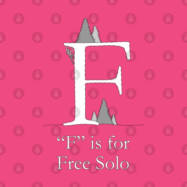 F is for Free Solo by TheWanderingFools