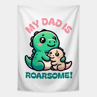 My Dad is Roarsome! Dinosaur Dad - Dad Dinosaur Tapestry