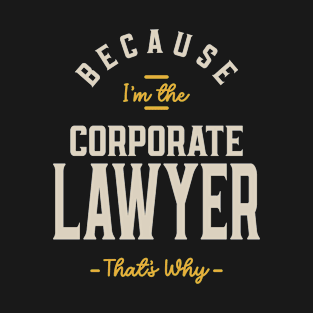 Corporate Lawyer Job Occupation Birthday Worker T-Shirt