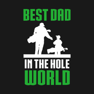 Best TShirt For Golf Lover Fathers Day Tee For Dad T-Shirt