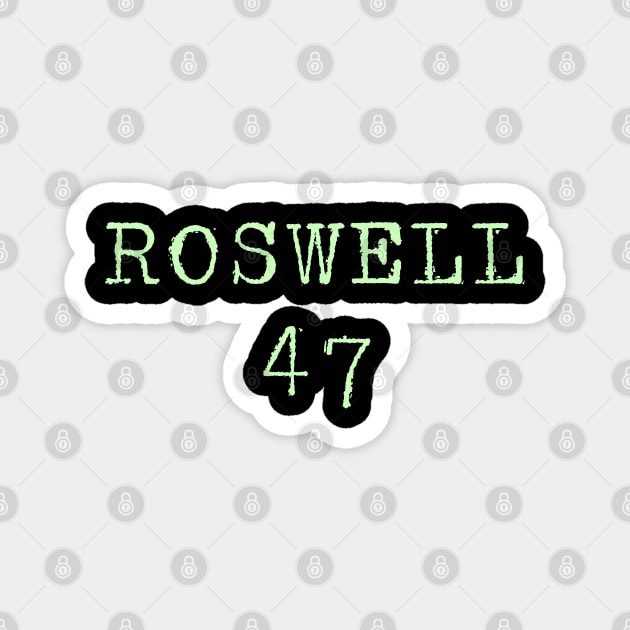 Roswell 47 - Roswell New Mexico UFO Magnet by Paranormalshirts
