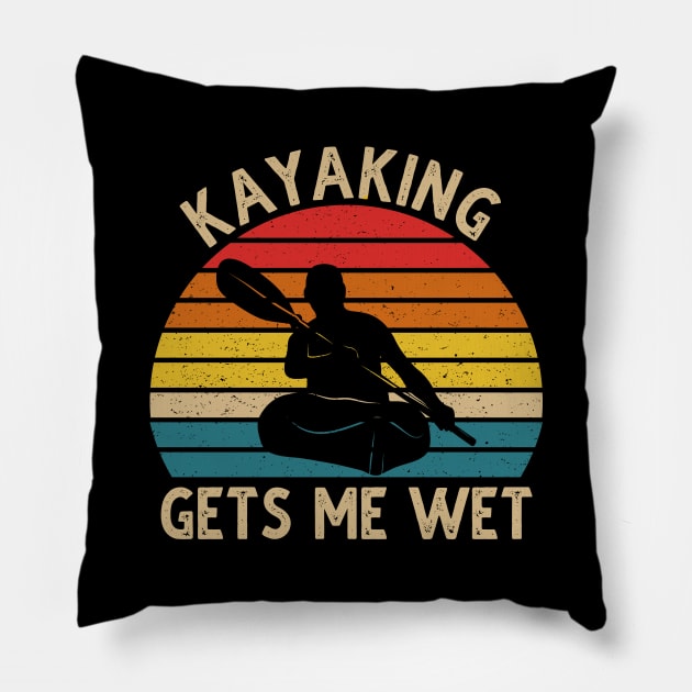 Kayaking Gets Me Wet Vintage Pillow by DragonTees