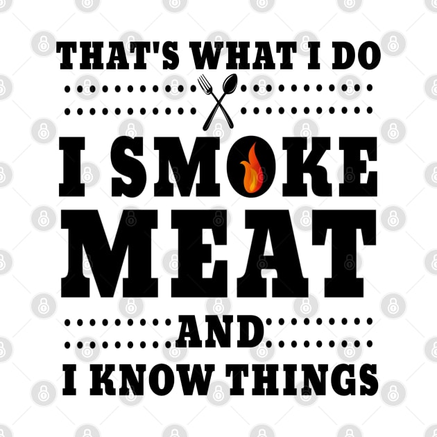 I Smoke Meat And I Know Things by watekstore