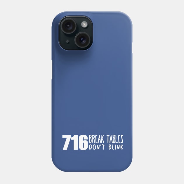 Break Tables - Don't Blink Phone Case by nyah14