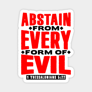 1 Thessalonians 5:22 Abstain From Every Form Of Evil Magnet