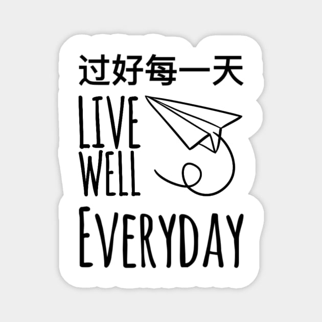 Live Well Everyday Magnet by small Mandarin