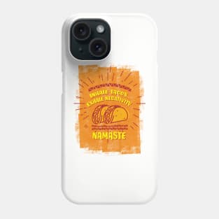 Inhale Taco...Exhale negativity. Namaste Phone Case