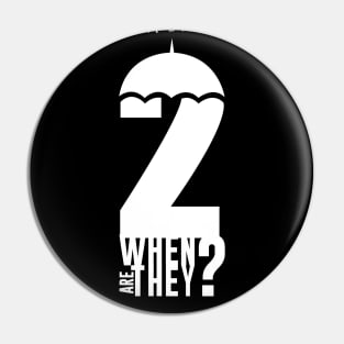 UMBRELLA ACADEMY 2: WHEN ARE THEY? Pin