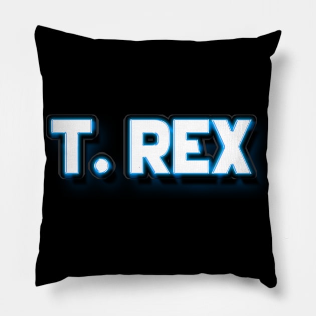 T rex - bright text Pillow by Mudoroth