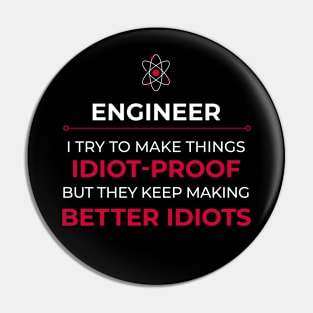 Engineer - Idiot proof Pin