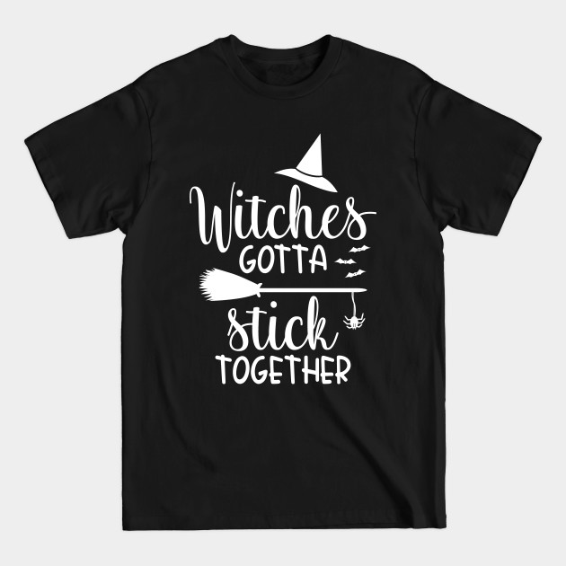 Disover Witches Gotta Stick Together Witch Hat - Witch Halloween - T-Shirt