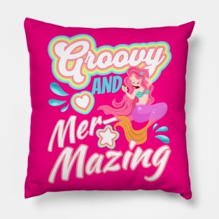 Stay Groovy And Mer-Mazing Mermaid Pillow