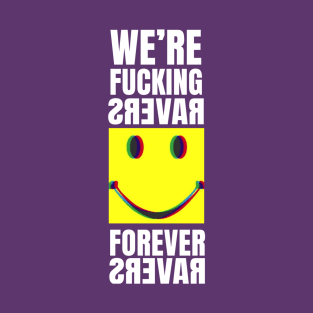 Forever Ravers T-Shirt