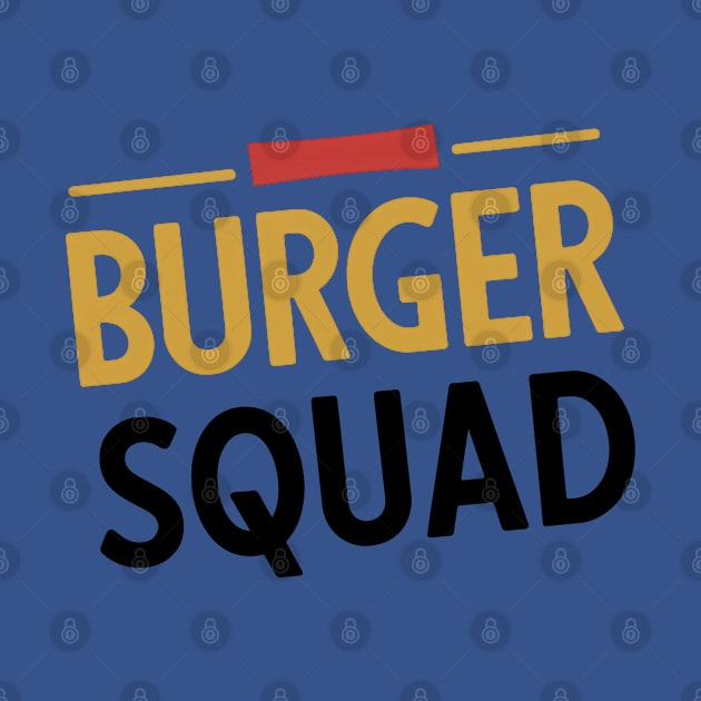 Burger Squad by RazorDesign234