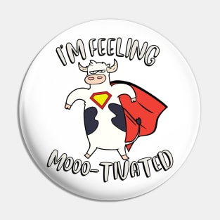 Motivated cow Pin