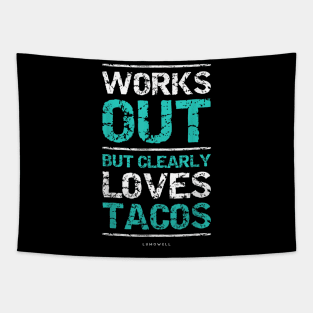 Works Out But Clearly Loves Tacos Funny Gym Workout Tapestry