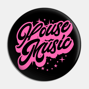 HOUSE MUSIC  - Signature And Stars (pink) Pin