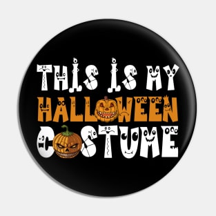 This Is My Halloween Costume T-Shirt Kids Men Women Pin