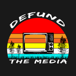 Defund The Media Fake News T-Shirt