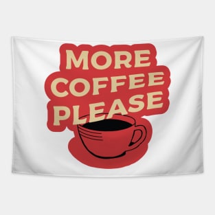 More Coffee Please Tapestry