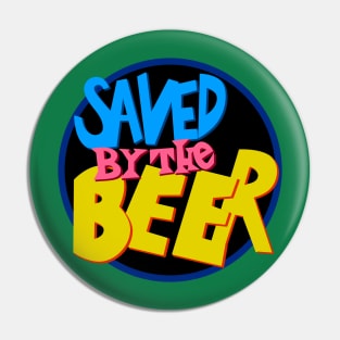 Saved By the Beer Pin