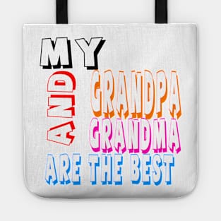 my grandma and grandpa are the best Tote