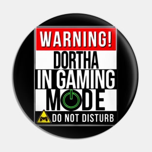 Warning Dortha In Gaming Mode Pin
