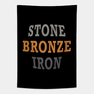 Stone Bronze Iron Tapestry