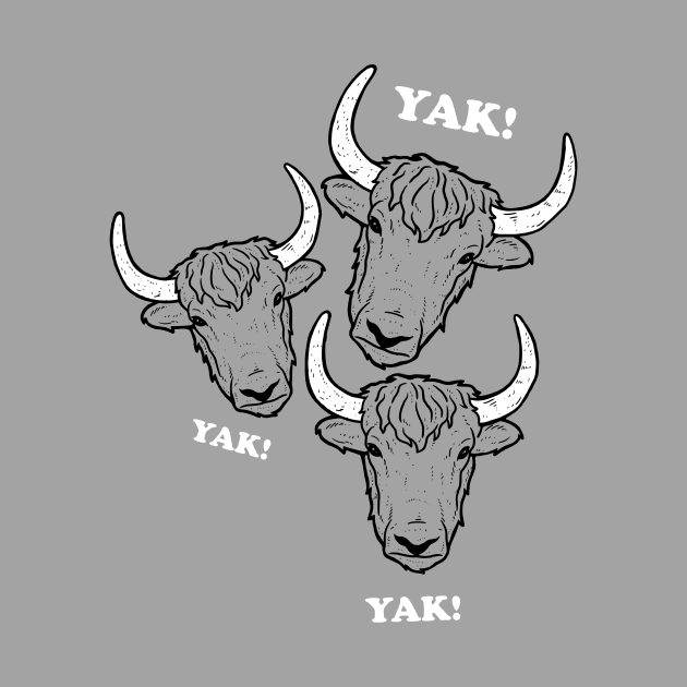 Yak Yak Yak by dumbshirts