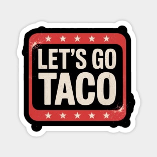 Lets-go-taco Magnet