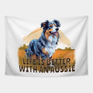 Life is better with an Aussie Tapestry