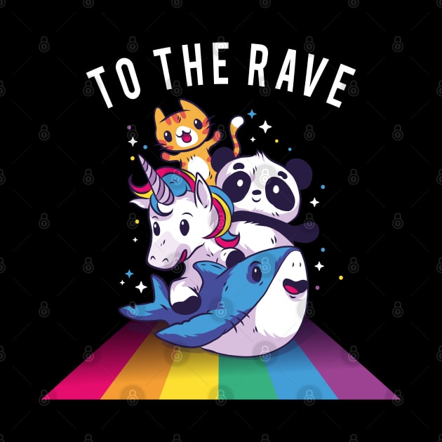 To The Rave Techno EDM Party Festival Animals by BIGUP