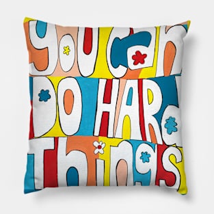 You can do hard things Pillow