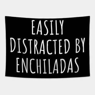 Easily Distracted By Enchiladas Tapestry