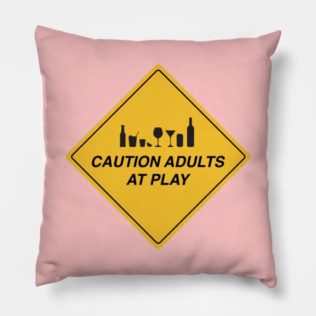 Caution adults at play road sign Pillow by annacush