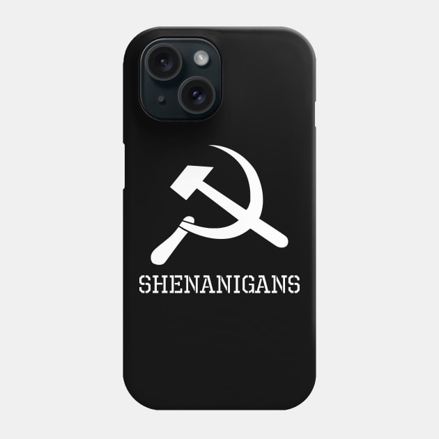 Shenanigans Funny Political Anti Socialism Pro Capitalism Phone Case by Styr Designs