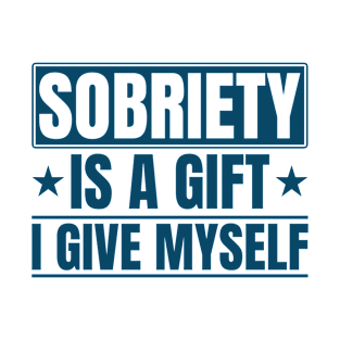 Sobriety Is A Gift I Give Myself Narcotics Anonymous T-Shirt