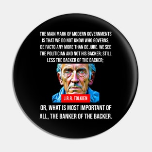 J.R.R. Tolkien Quote - Modern Governments Pin