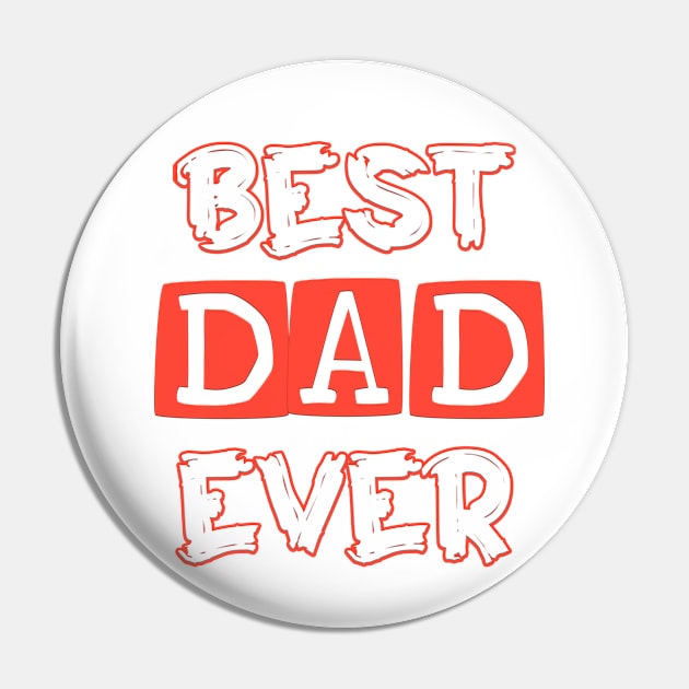 Best Dad Ever - Stylish Tribute to Fatherhood Pin by Salaar Design Hub