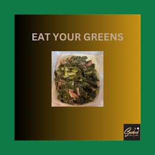 Eat Your Greens T-Shirt