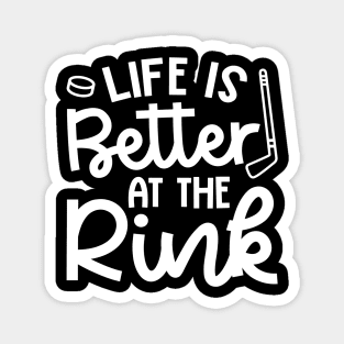 Life Is Better At The Rink Ice Hockey Cute Funny Magnet