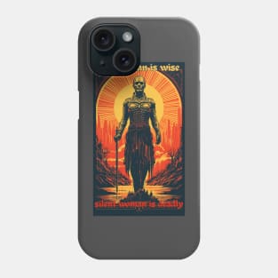 SILENT MAN IS WISE - SILENT WOMAN IS DEADLY Phone Case