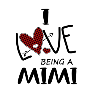 I Love Being A Mimi T-Shirt